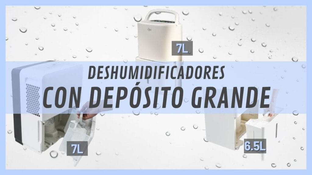 Deshumidificadores con depósito grande