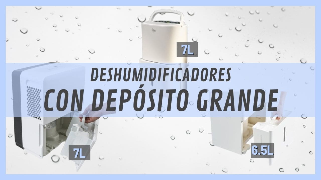 Deshumidificadores con depósito grande